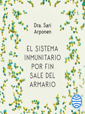 cover image of El sistema inmunitario por fin sale del armario
